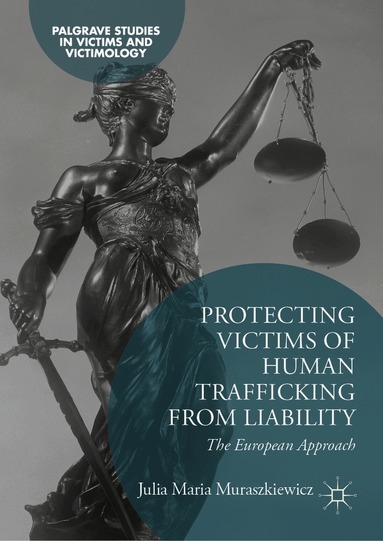 Julia Maria Muraszkiewicz - Protecting Victims of Human Trafficking From Liability, Inbunden