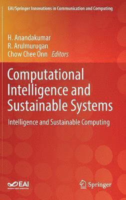 H. Anandakumar, R. Arulmurugan, Chow Chee Onn - Computational Intelligence and Sustainable Systems, Inbunden