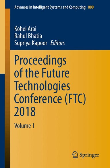 Kohei Arai, Rahul Bhatia, Supriya Kapoor - Proceedings of the Future Technologies Conference (FTC) 2018, Häftad