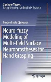 bokomslag Neuro-fuzzy Modeling of Multi-field Surface Neuroprostheses for Hand Grasping