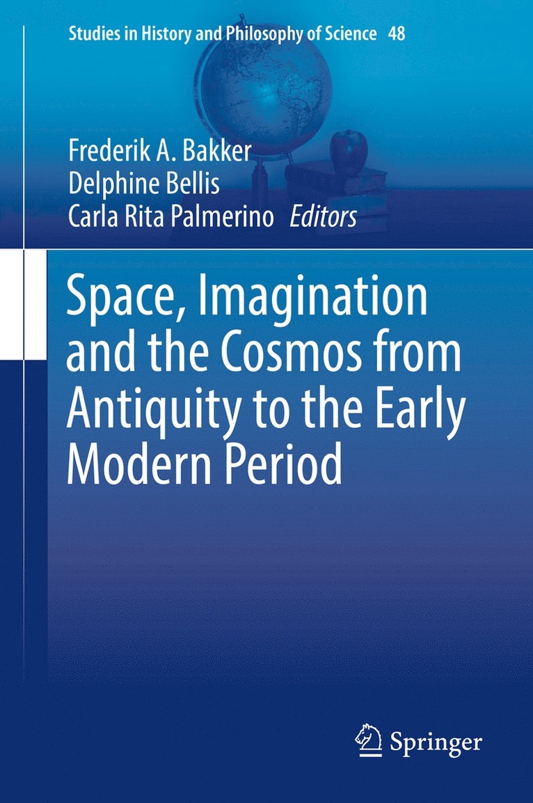 Space, Imagination and the Cosmos from Antiquity to the Early Modern Period 1