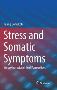 bokomslag Stress and Somatic Symptoms