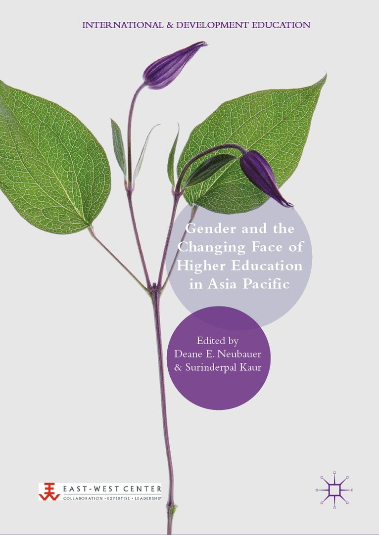 Deane E. Neubauer, Surinderpal Kaur - Gender and the Changing Face of Higher Education in Asia Pacific, Inbunden