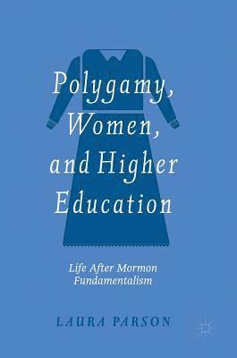 bokomslag Polygamy, Women, and Higher Education