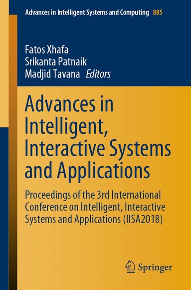 Fatos Xhafa, Srikanta Patnaik, Madjid Tavana - Advances in Intelligent, Interactive Systems and Applications, Häftad