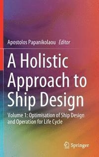 bokomslag A Holistic Approach to Ship Design