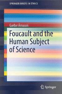 bokomslag Foucault and the Human Subject of Science