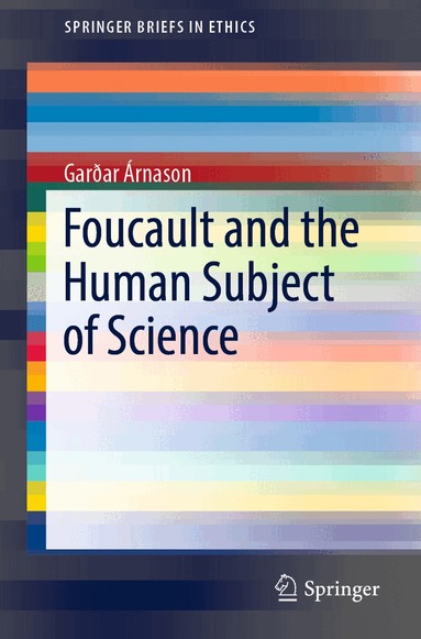 Garðar Árnason - Foucault and the Human Subject of Science, Häftad