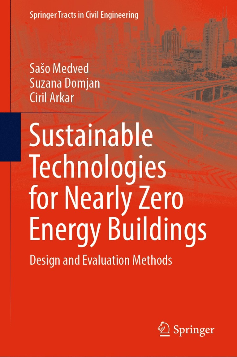 Sašo Medved, Suzana Domjan, Ciril Arkar, Saso Medved, Sao Medved - Sustainable Technologies for Nearly Zero Energy Buildings, Inbunden