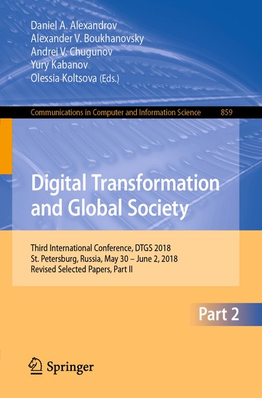 Daniel A. Alexandrov, Alexander V. Boukhanovsky, Andrei V. Chugunov, Yury Kabanov, Olessia Koltsova - Digital Transformation and Global Society, Häftad