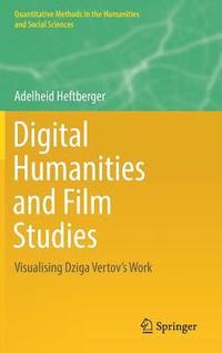 bokomslag Digital Humanities and Film Studies