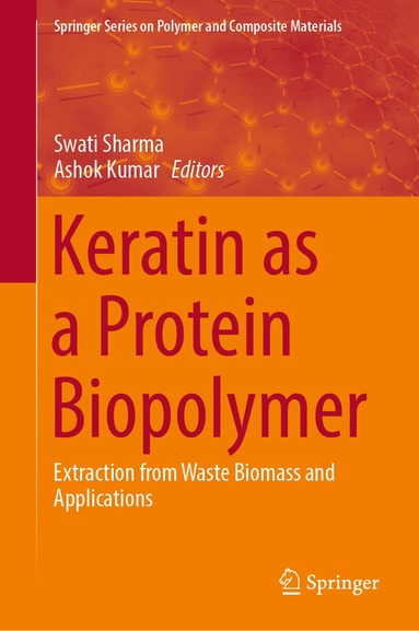 Swati Sharma, Ashok Kumar - Keratin as a Protein Biopolymer, Inbunden