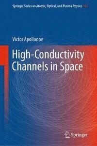 bokomslag High-Conductivity Channels in Space