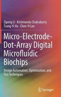 bokomslag Micro-Electrode-Dot-Array Digital Microfluidic Biochips