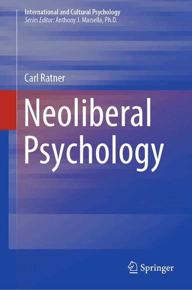 Carl Ratner - Neoliberal Psychology, Inbunden