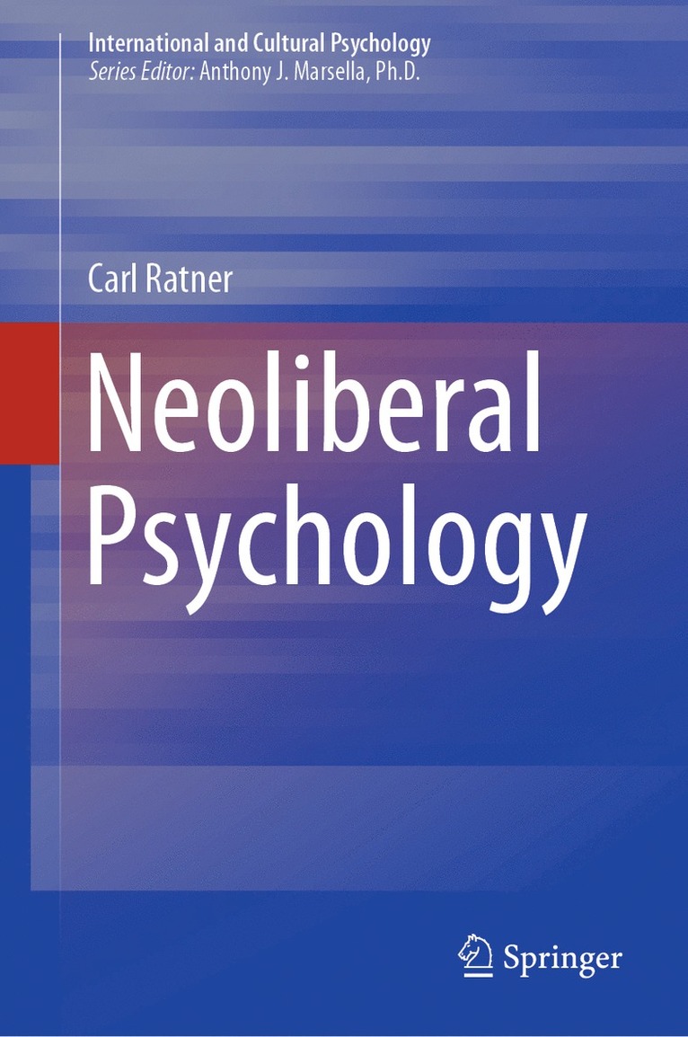 Carl Ratner - Neoliberal Psychology, Inbunden