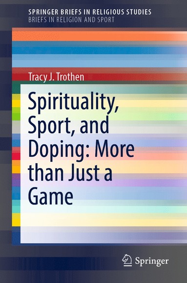 bokomslag Spirituality, Sport, and Doping: More than Just a Game