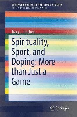 Spirituality, Sport, and Doping: More than Just a Game 1