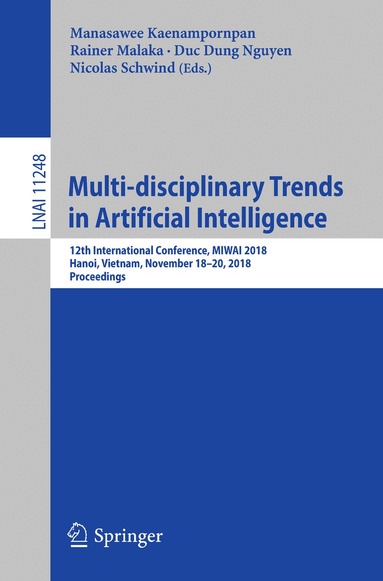 Manasawee Kaenampornpan, Rainer Malaka, Duc Dung Nguyen, Nicolas Schwind - Multi-disciplinary Trends in Artificial Intelligence, Häftad