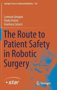 bokomslag The Route to Patient Safety in Robotic Surgery