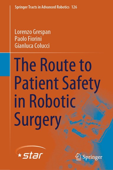 Lorenzo Grespan, Paolo Fiorini, Gianluca Colucci - Route to Patient Safety in Robotic Surgery, Inbunden