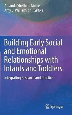 Building Early Social and Emotional Relationships with Infants and Toddlers 1