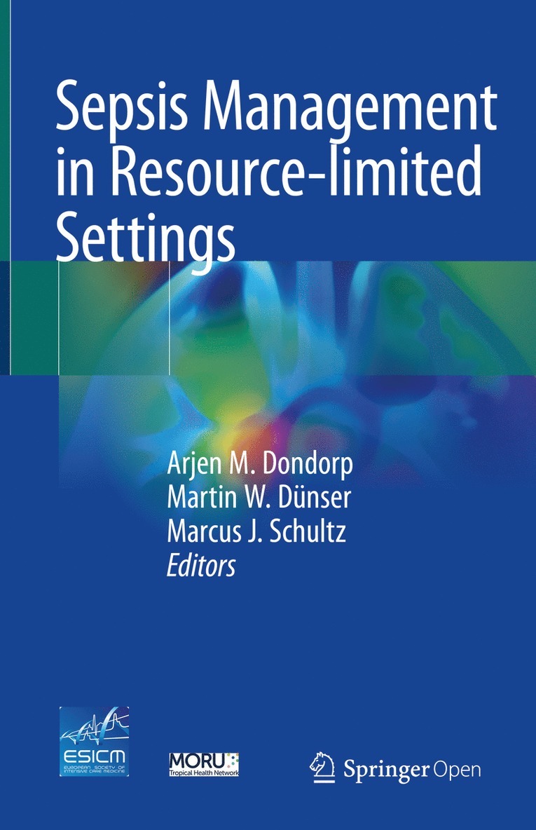 Arjen M. Dondorp, Martin W. Dünser, Marcus J. Schultz, Martin W. Dunser - Sepsis Management in Resource-limited Settings, Inbunden
