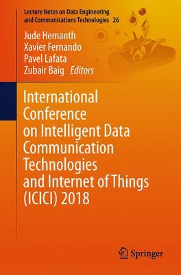 International Conference on Intelligent Data Communication Technologies and Internet of Things (ICICI) 2018 1