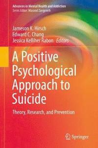 bokomslag A Positive Psychological Approach to Suicide