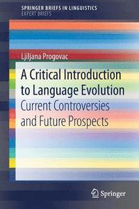 bokomslag A Critical Introduction to Language Evolution