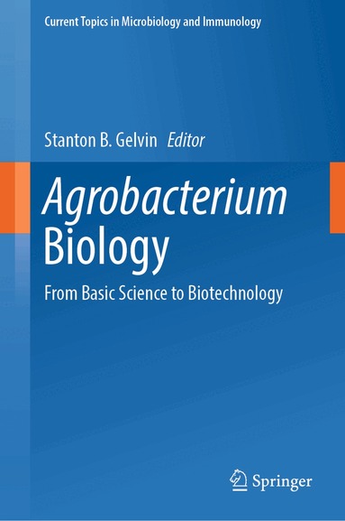 Stanton B. Gelvin - Agrobacterium Biology, Inbunden