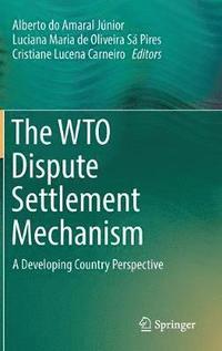 bokomslag The WTO Dispute Settlement Mechanism