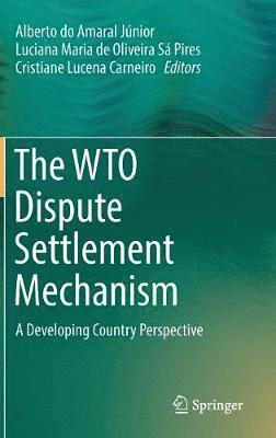 The WTO Dispute Settlement Mechanism 1