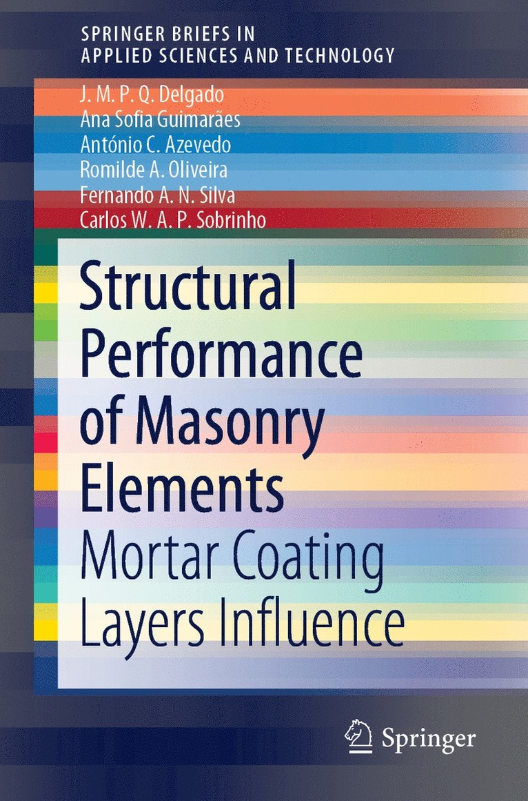 J. M. P. Q. Delgado, Ana Sofia Guimarães, António C. Azevedo, Romilde A. Oliveira, Fernando A.N. Silva, Carlos W.A.P. Sobrinho - Structural Performance of Masonry Elements, Häftad