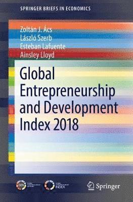Zoltán J. Ács, László Szerb, Esteban Lafuente, Ainsley Lloyd, Esteban Szerb, László - Global Entrepreneurship and Development Index 2018, Häftad