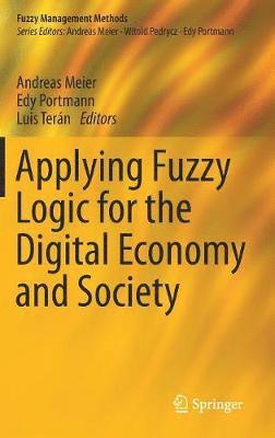 Applying Fuzzy Logic for the Digital Economy and Society 1
