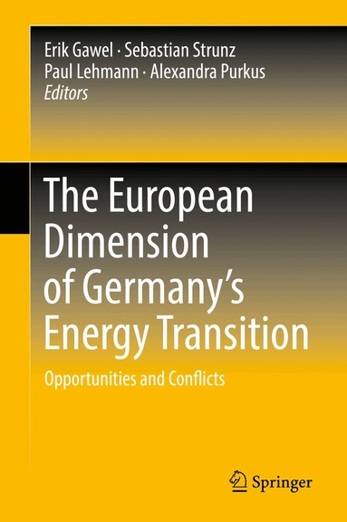 Erik Gawel, Sebastian Strunz, Paul Lehmann, Alexandra Purkus - European Dimension of Germany’s Energy Transition, Inbunden