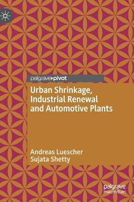 bokomslag Urban Shrinkage, Industrial Renewal and Automotive Plants