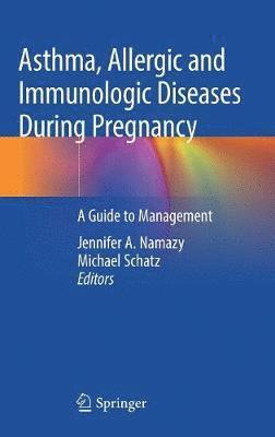 bokomslag Asthma, Allergic and Immunologic Diseases During Pregnancy