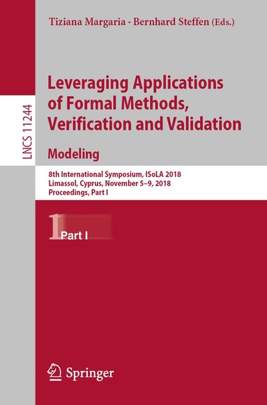 Tiziana Margaria, Bernhard Steffen - Leveraging Applications of Formal Methods, Verification and Validation. Modeling, Häftad