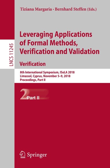Tiziana Margaria, Bernhard Steffen - Leveraging Applications of Formal Methods, Verification and Validation. Verification, Häftad