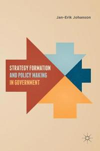 bokomslag Strategy Formation and Policy Making in Government