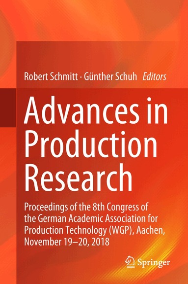 Robert Schmitt, Günther Schuh - Advances in Production Research, Inbunden