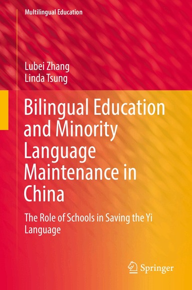 Lubei Zhang, Linda Tsung - Bilingual Education and Minority Language Maintenance in China, Inbunden