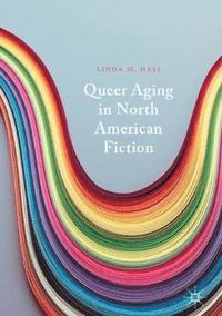 bokomslag Queer Aging in North American Fiction
