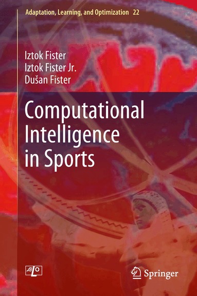 Iztok Fister, Iztok Fister Jr., Dušan Fister - Computational Intelligence in Sports, Inbunden
