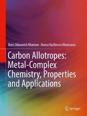 Carbon Allotropes: Metal-Complex Chemistry, Properties and Applications 1