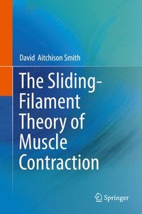 bokomslag The Sliding-Filament Theory of Muscle Contraction