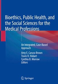 bokomslag Bioethics, Public Health, and the Social Sciences for the Medical Professions