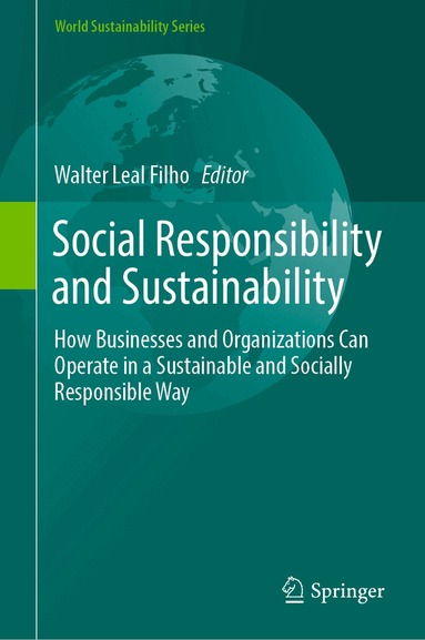 Walter Leal Filho - Social Responsibility and Sustainability, Inbunden